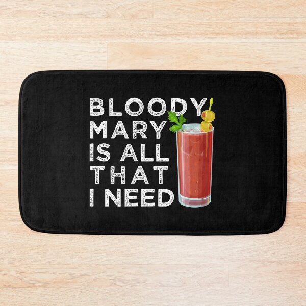Item preview, Bloody Mary Is All That I Need - Bloody Mary Lover designed and sold by T-shirt For You.