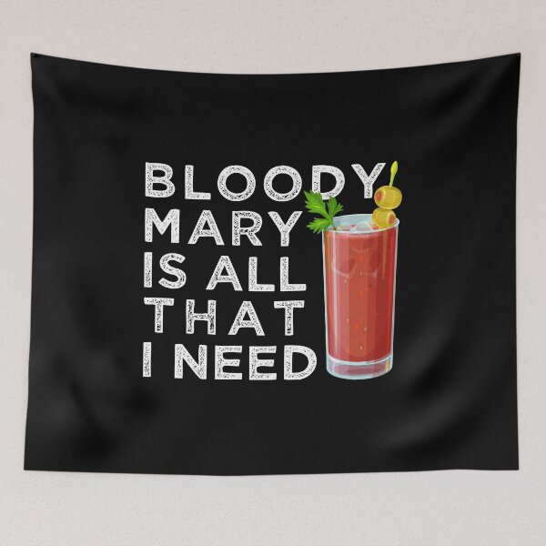 Item preview, Bloody Mary Is All That I Need - Bloody Mary Lover designed and sold by T-shirt For You.