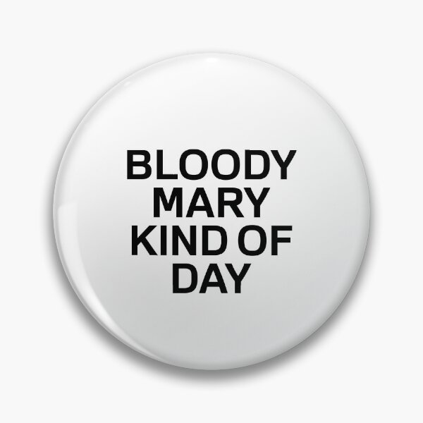 Item preview, Bloody Mary Kind Of Day - Bloody Mary Lover designed and sold by T-shirt For You.