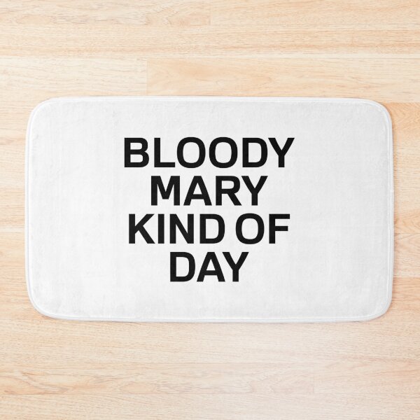 Item preview, Bloody Mary Kind Of Day - Bloody Mary Lover designed and sold by T-shirt For You.