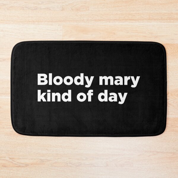 Item preview, Bloody Mary Kind Of Day designed and sold by T-shirt For You.