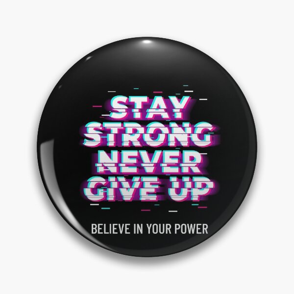 Item preview, Stay strong don't give up designed and sold by Hoetoons.