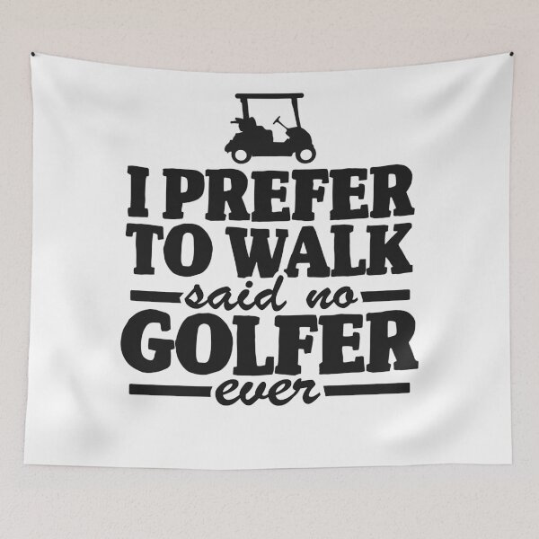 Item preview, I Prefer To Walk Said No Golfer Ever Quote Golfing designed and sold by Stronzi.