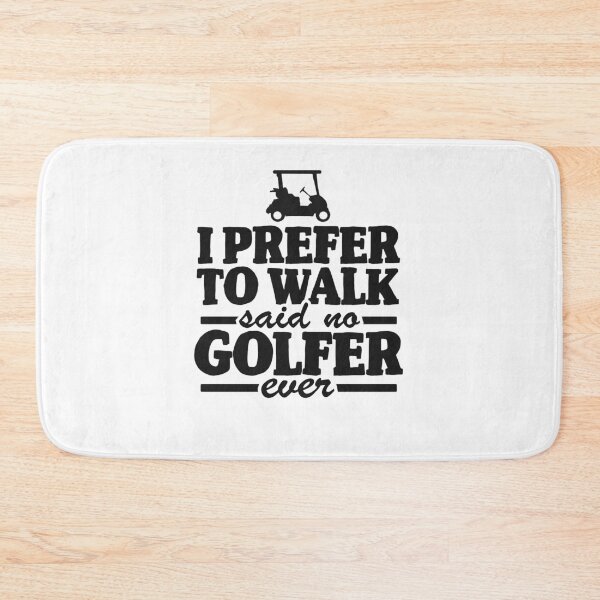 Item preview, I Prefer To Walk Said No Golfer Ever Quote Golfing designed and sold by Stronzi.