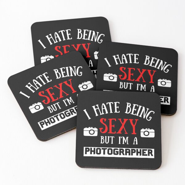 Artikelvorschau, I Hate Being Sexy But I'm a Photographer entworfen und verkauft von OMdesigns93.