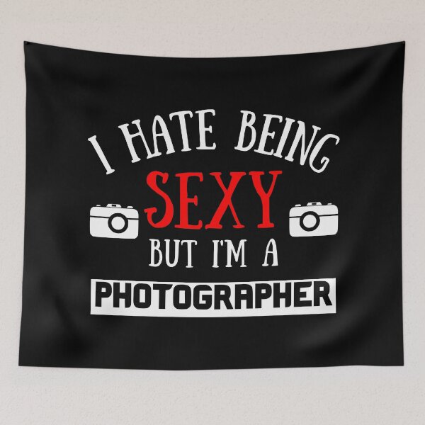 Item preview, I Hate Being Sexy But I'm A Photographer designed and sold by OMdesigns93.