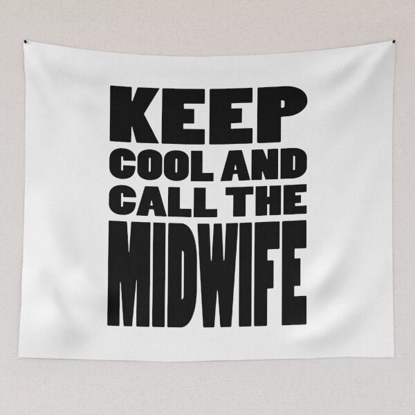 Item preview, KEEP COOL AND CALL THE MIDWIFE designed and sold by Cevil.