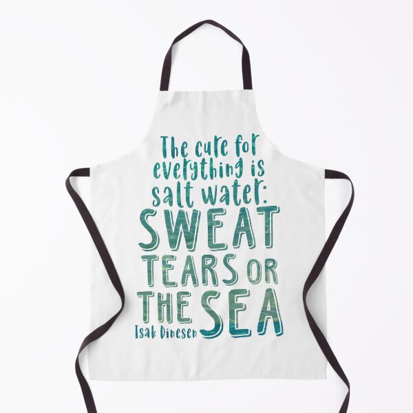 Item preview, Isak Dinesen quote - The cure for everything is salt water designed and sold by SouthPrints.
