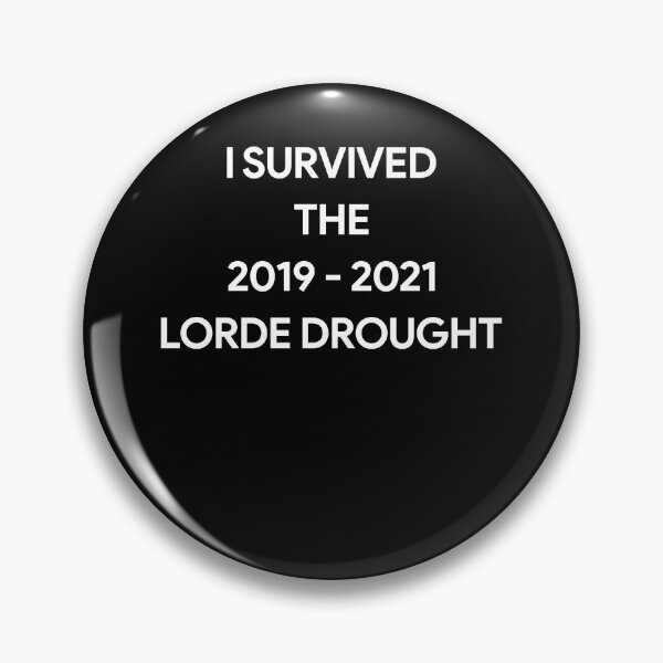 Item preview, I Survived The 2019 2021 Lorde Drought designed and sold by ElsieUnderwood.