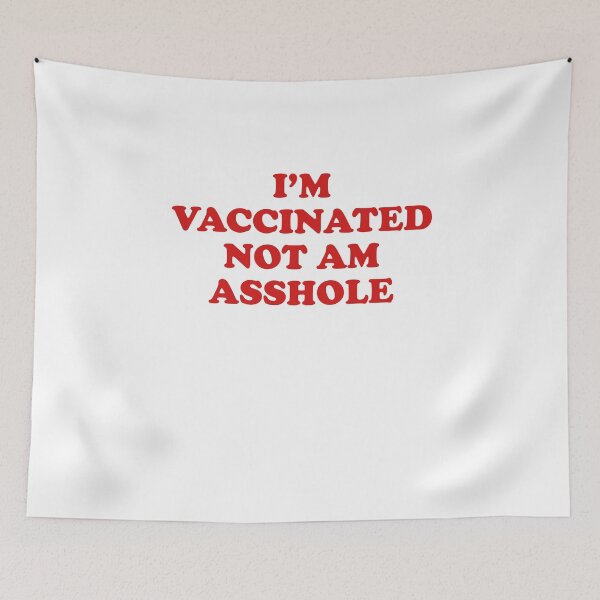 Item preview, I'm vaccinated not am asshole designed and sold by ElsieUnderwood.