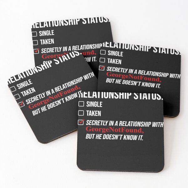 Item preview, Relationship status Secretly in a relationship with GeorgeNotFound but He doesn't know it designed and sold by ElsieUnderwood.