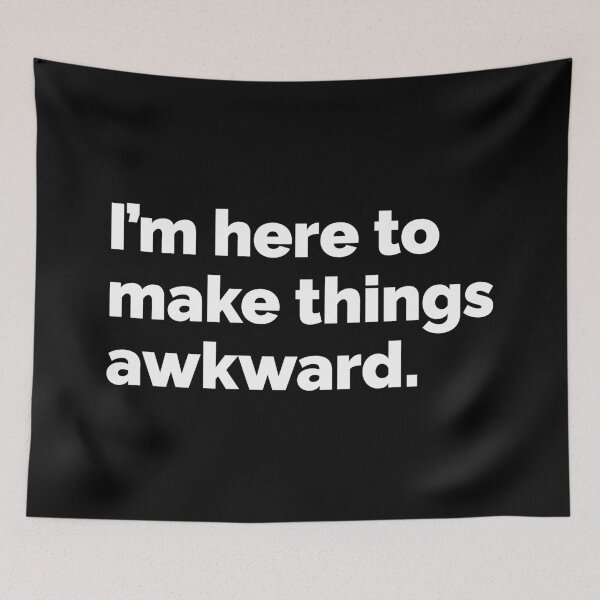 Item preview, Im here to make things awkward designed and sold by 23mangoes.