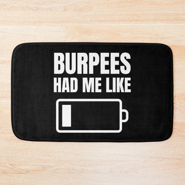 Item preview, Burpees Had Me Like Low Battery Extremely Exhausted designed and sold by Ensjodesigns.