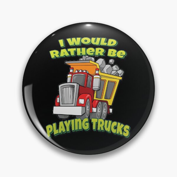 Item preview,  I Would Rather Be Playing Trucks designed and sold by FiveNiches.