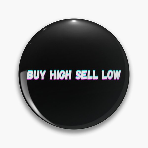 Item preview, Buy high sell low designed and sold by Luna Garcia.