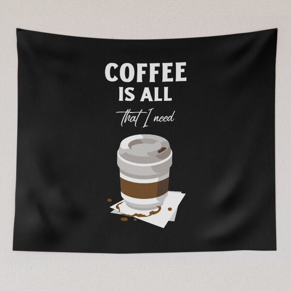 Item preview, Coffee Is All That I Need designed and sold by ProfusionPro.
