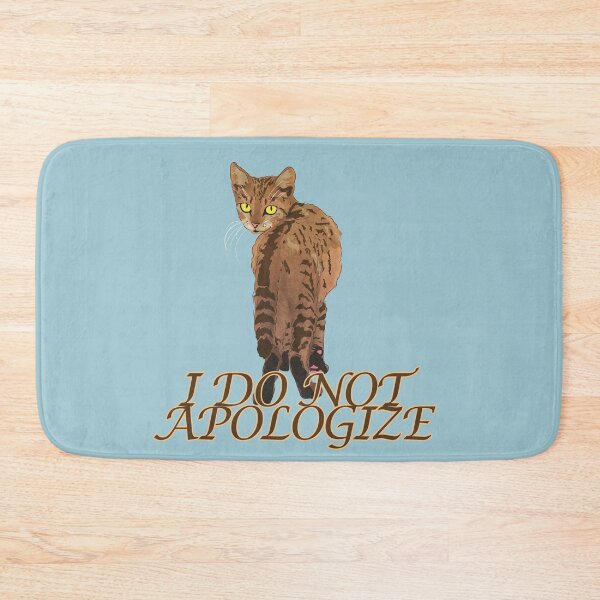 Item preview, I do not apologize cat designed and sold by vixfx.