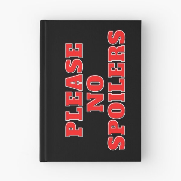 Item preview, Please No Spoilers Red Text designed and sold by CaitU.