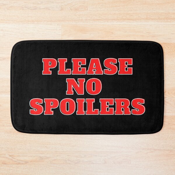 Item preview, Please No Spoilers Red Text designed and sold by CaitU.