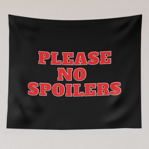 Item preview, Please No Spoilers Red Text designed and sold by CaitU.