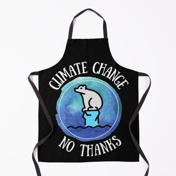 Item preview, Climate Change No Thanks - Global Warming designed and sold by For the love of Pixels.