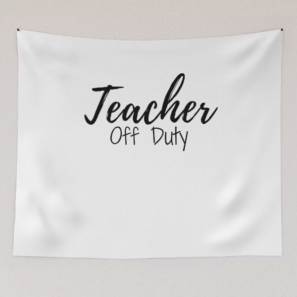Item preview, Teacher Off Duty designed and sold by ThebestArtshop.