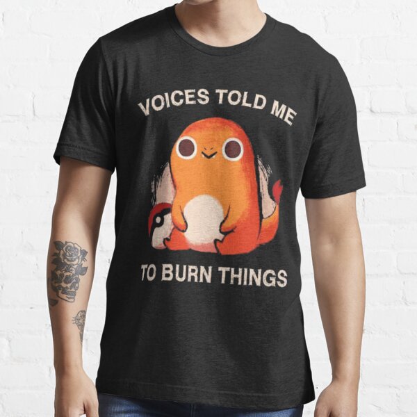 Voices Told Me to Burn Things Mens Tank Top T-Shirt