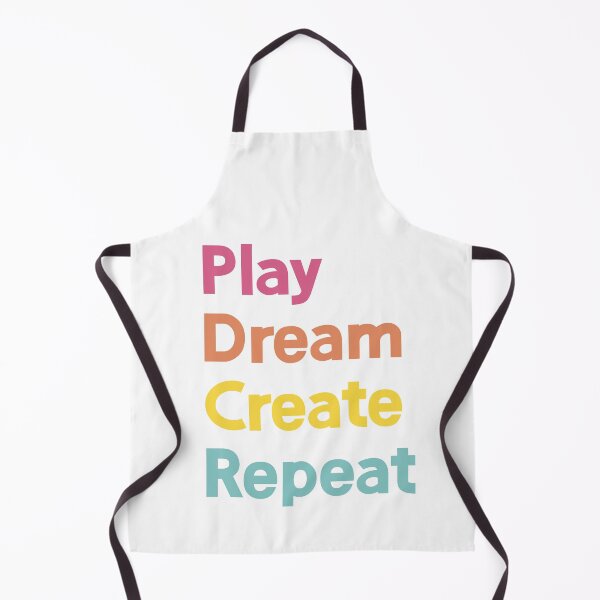 Artikelvorschau, Spielen Sie Dream Create Repeat entworfen und verkauft von Lonelychiwawa.