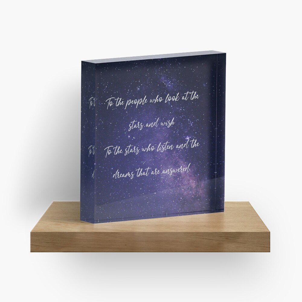 To the stars who listen - ACOTAR Acrylic Block