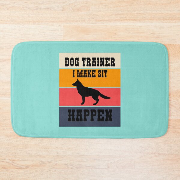 Item preview, dog trainer i make sit happen designed and sold by Hoffman-Design.