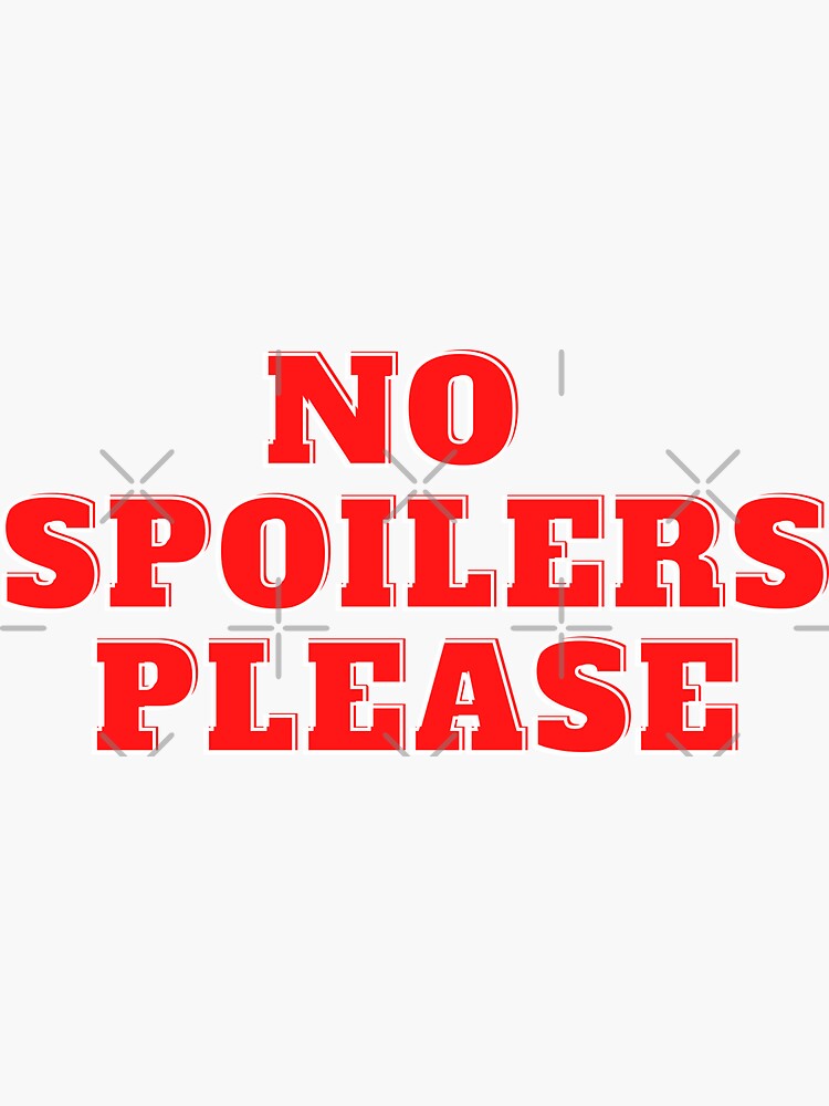 No Spoilers Please Red Text Sticker By Caitu Redbubble
