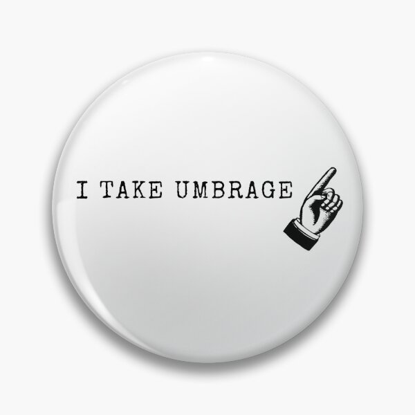Item preview, I take umbrage - funny meme sticker designed and sold by ThousandAutumns.