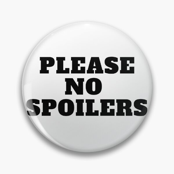 Item preview, Please No Spoilers Black Text designed and sold by CaitU.