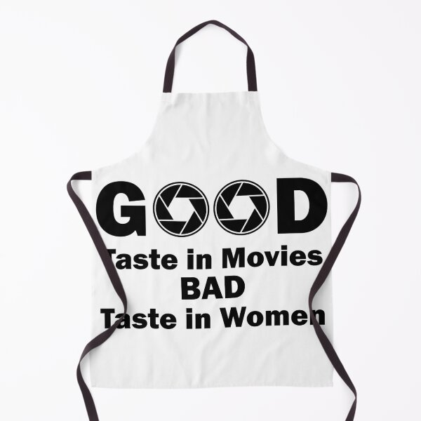Item preview, Good taste in movies Bad taste in Women apperture designed and sold by PrintsyGal.
