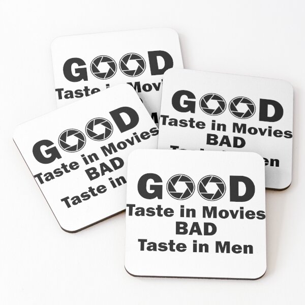 Item preview, Good taste in movies Bad taste in Men apperture designed and sold by PrintsyGal.