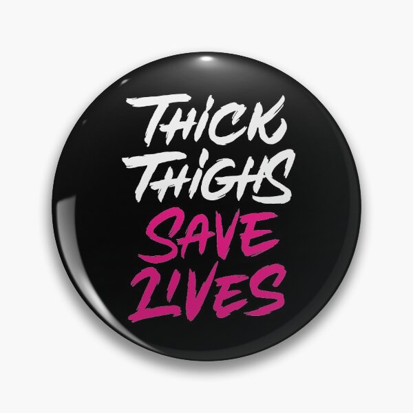 Item preview, Thick Thighs Save Lives designed and sold by Zagach Letters.
