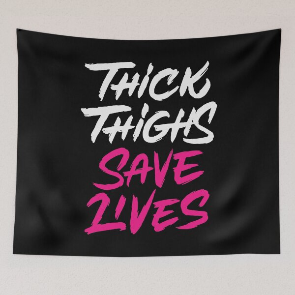 Item preview, Thick Thighs Save Lives designed and sold by Zagach Letters.