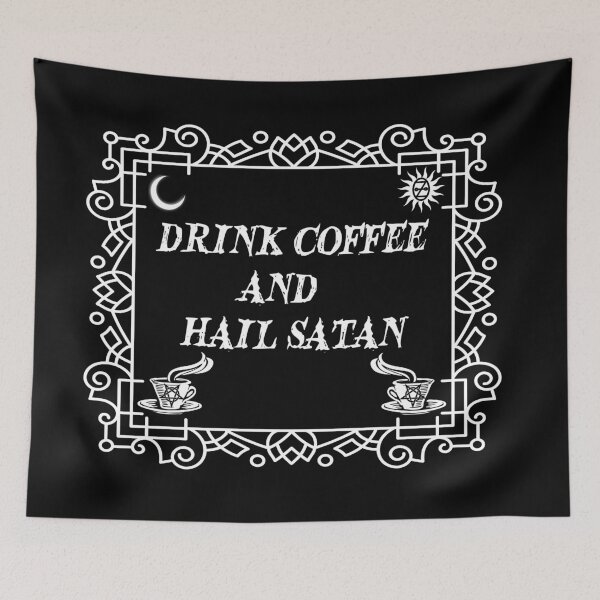 Item preview, Drink Coffee And Hail Satan Caffine Power designed and sold by toastygoat.