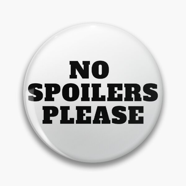 Item preview, No Spoilers Please Black Text designed and sold by CaitU.