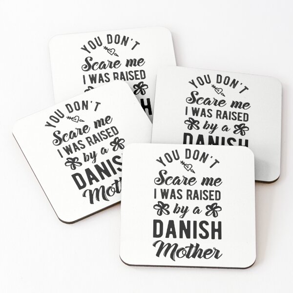 Item preview, You Don't Scare Me I Was Raised By A Danish Mother designed and sold by Betadesign77.