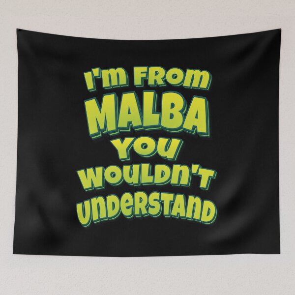 Item preview, I'm From Malba You Wouldn't Understand designed and sold by QueensNewYork.