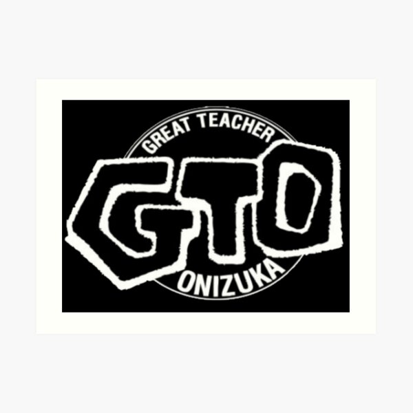 Great Teacher Onizuka Art Prints Redbubble