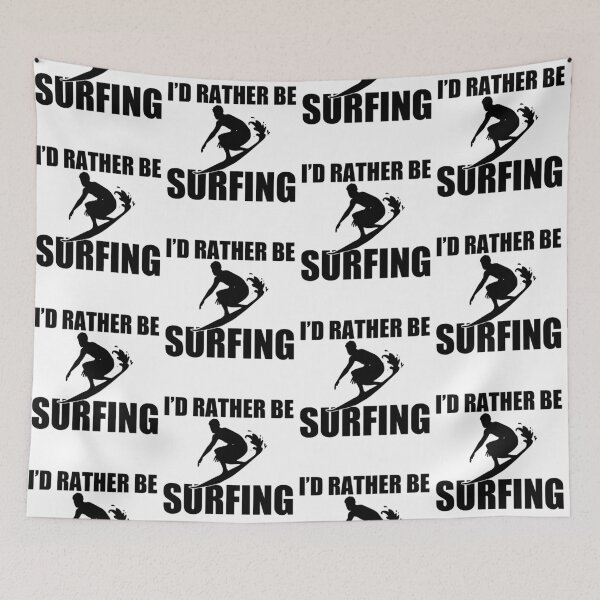 Item preview, I'd Rather Be Surfing designed and sold by obedtheartist.