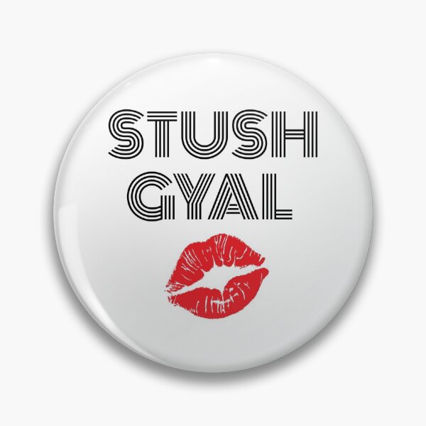 Item preview, Stush Gyal, Jamaican Slang designed and sold by TheVieLab.