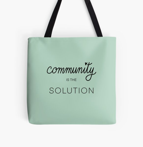 community is the solution All Over Print Tote Bag