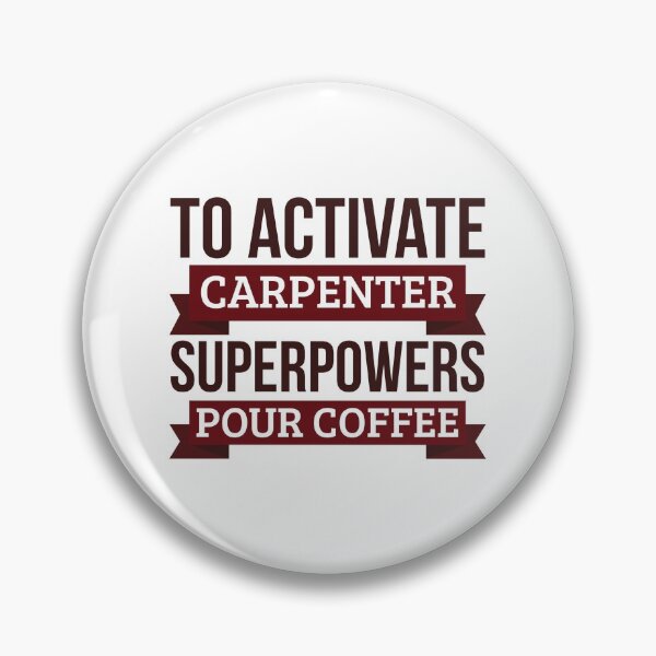 Artikelvorschau, Carpenter Geschenk, um Carpenter Superpowers zu aktivieren Gießen Sie Kaffee, Geschenk für Carpenter Funny Coworker Boss Mug Geschenk entworfen und verkauft von Orange Pieces.