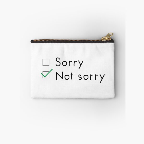 Item preview, Sorry Not Sorry designed and sold by OkGalerieRB.