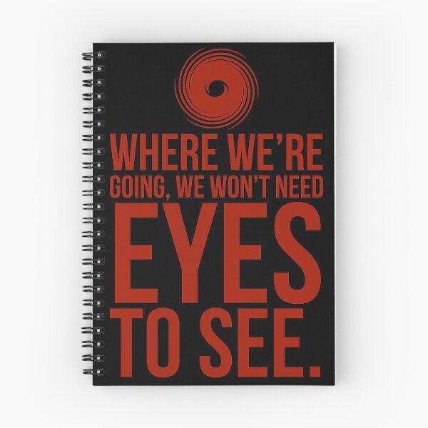 Item preview, WE WON’T NEED EYES TO SEE - Event Horizon Quote designed and sold by RedOnBlack2020.