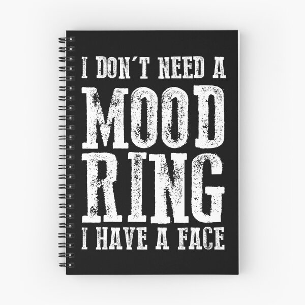 Item preview, I Don't Need A Mood Ring I Have A Face designed and sold by IzzyTheWizz.