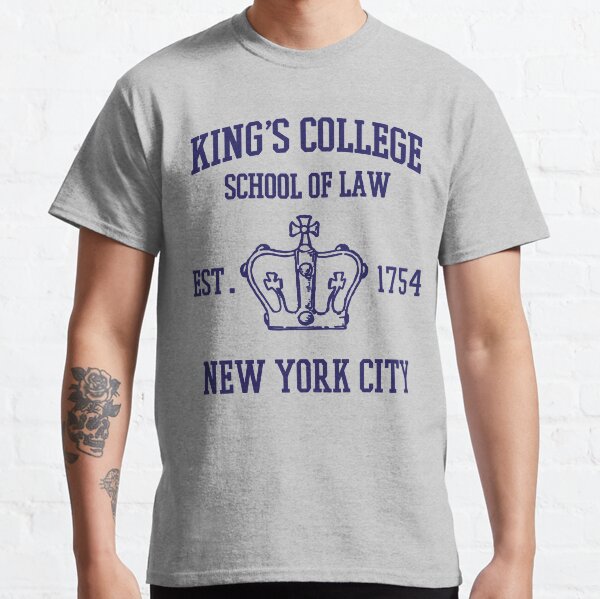 HAMILTON BROADWAY MUSICAL King's College School of Law Est. 1854 Greatest City in the World Classic T-Shirt